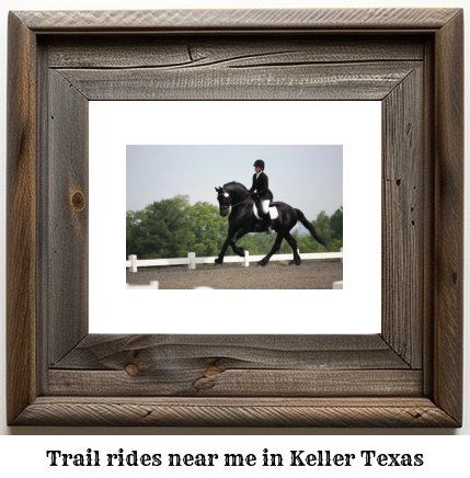 trail rides near me in Keller, Texas